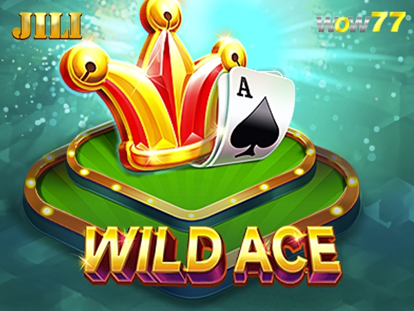 CricketLiveGame.com - WOW77 BD ক্যাসিনোতে JILI's স্লট 【WILD ACE】 মাস্টারি