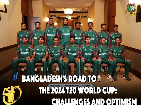 CricketLiveGame.com - Bangladesh's Road to the 2024 T20 World Cup: Challenges and Optimism